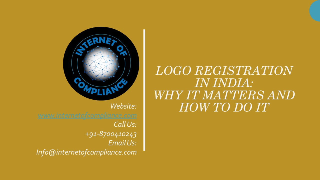 LOGO REGISTRATION IN INDIA_WHY IT MATTERS AND HOW TO DO IT